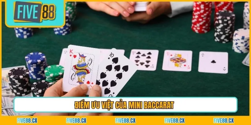 Điểm ưu việt của Mini Baccarat