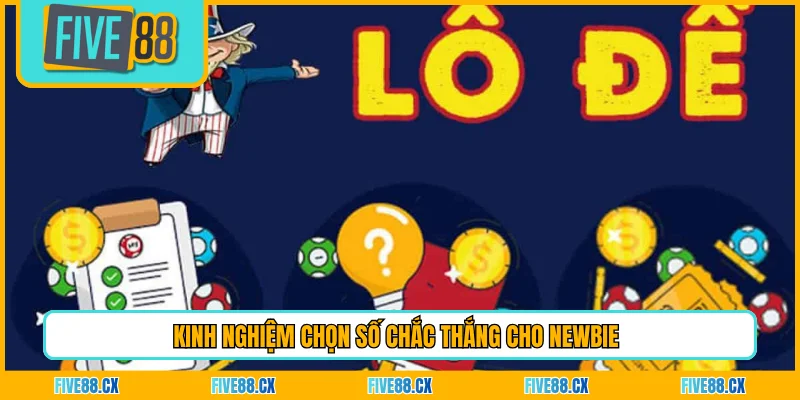 Kinh nghiệm chọn số chắc thắng cho newbie